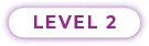 A purple banner with the word " level ".